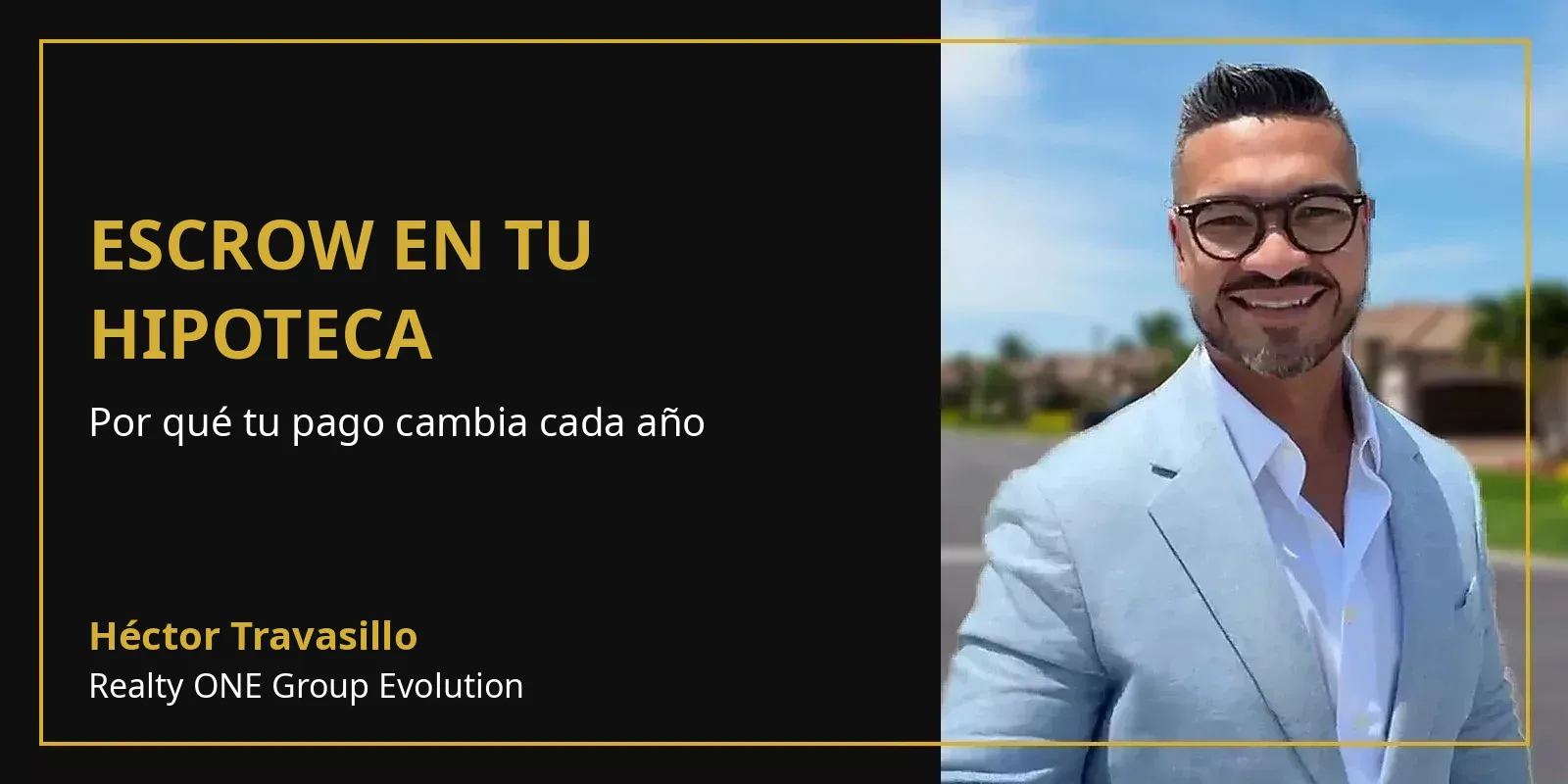 Escrow en tu hipoteca con Héctor Travasillo