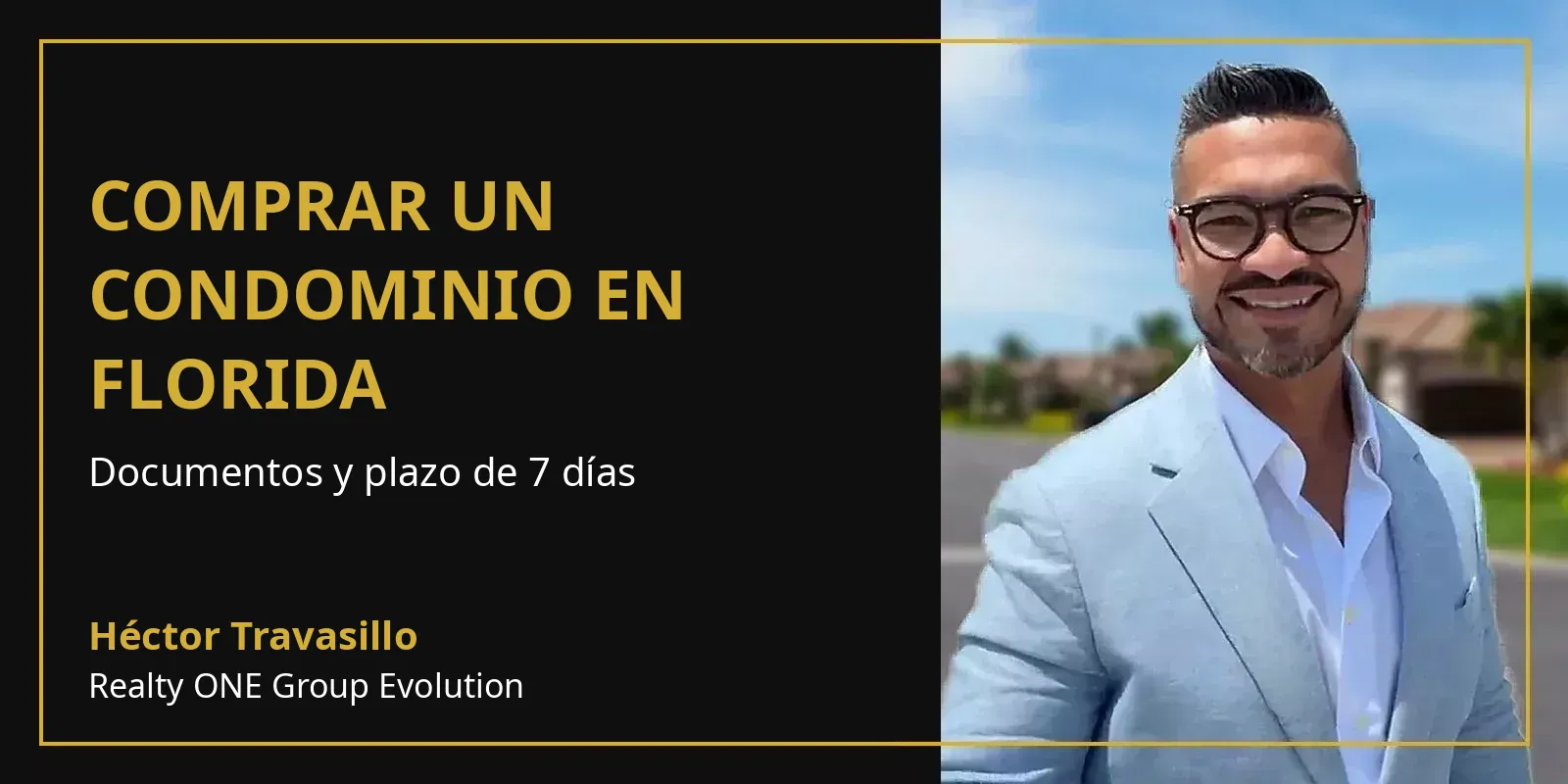 Comprar un condominio en Florida con Héctor Travasillo
