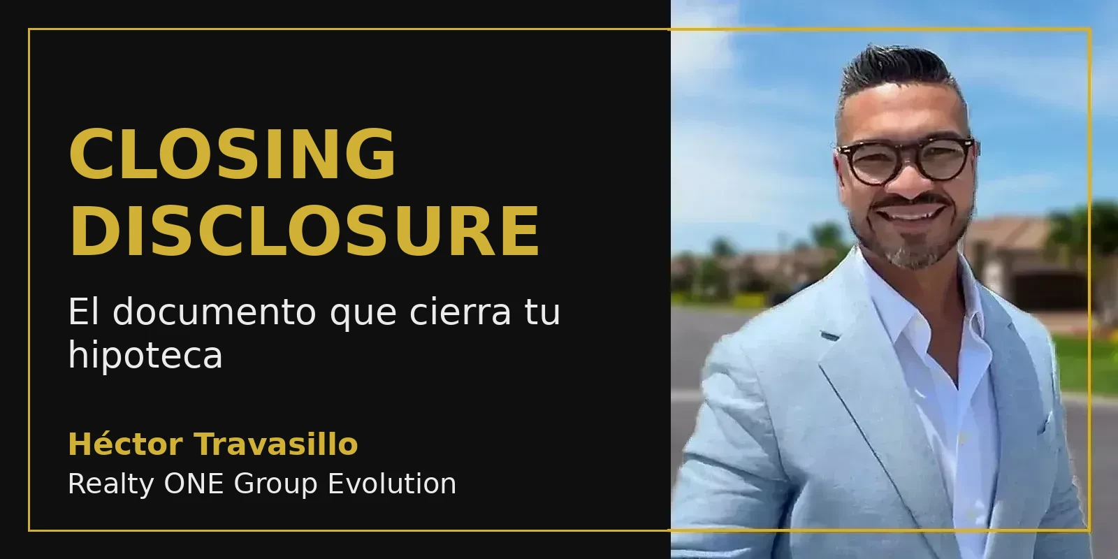 Closing disclosure con Héctor Travasillo