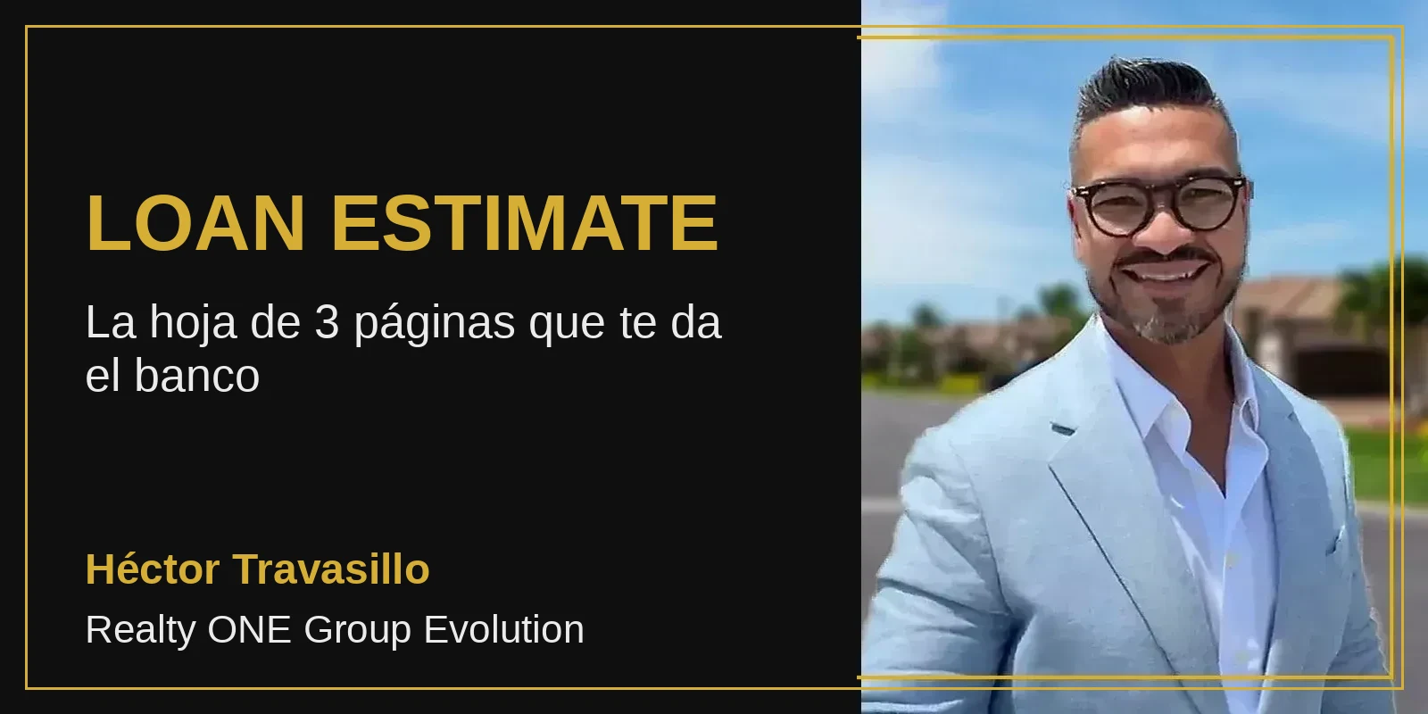 LOAN ESTIMATE - Héctor Travasillo
