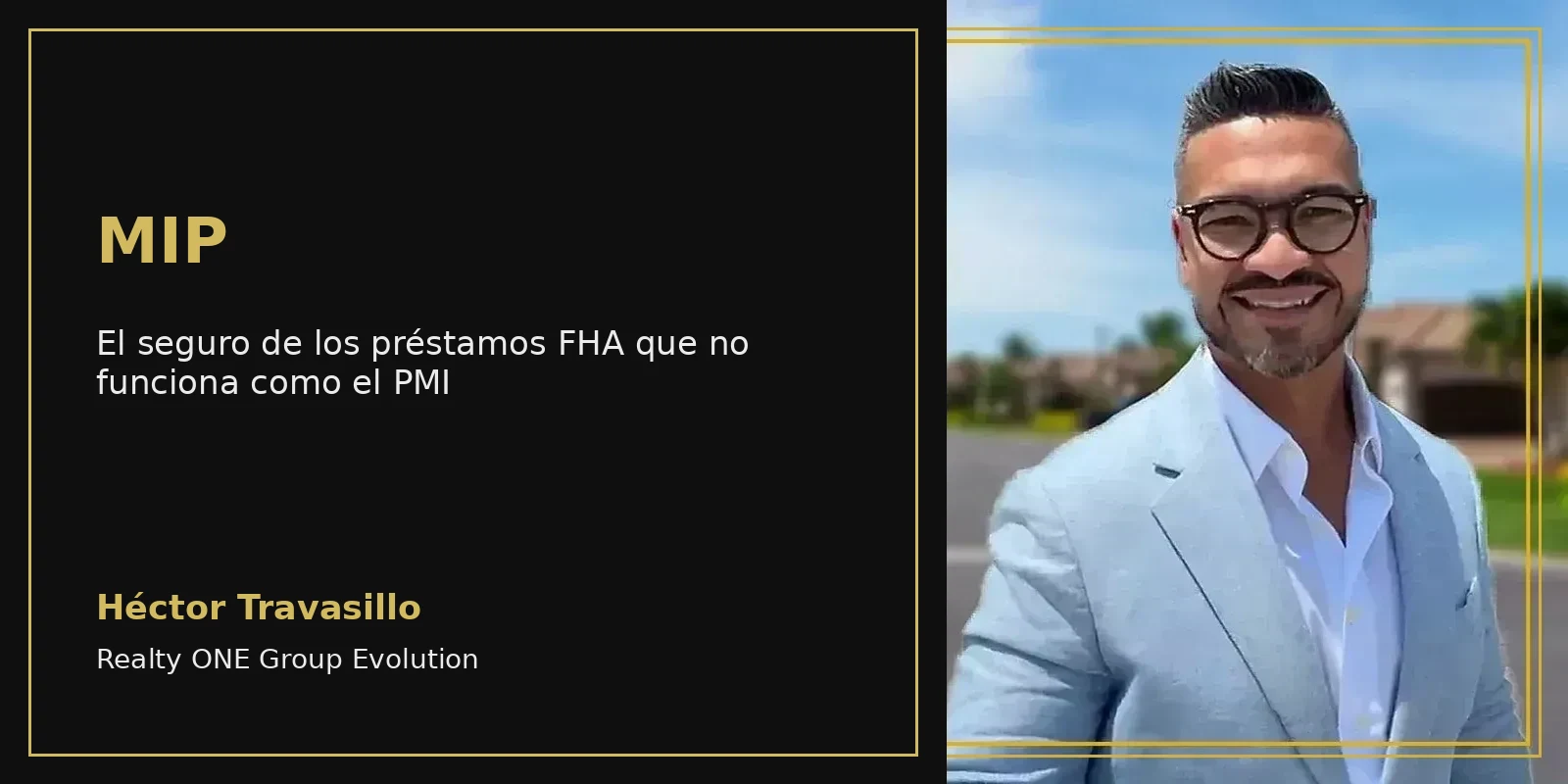 MIP: el seguro de los préstamos FHA que no funciona como el PMI
