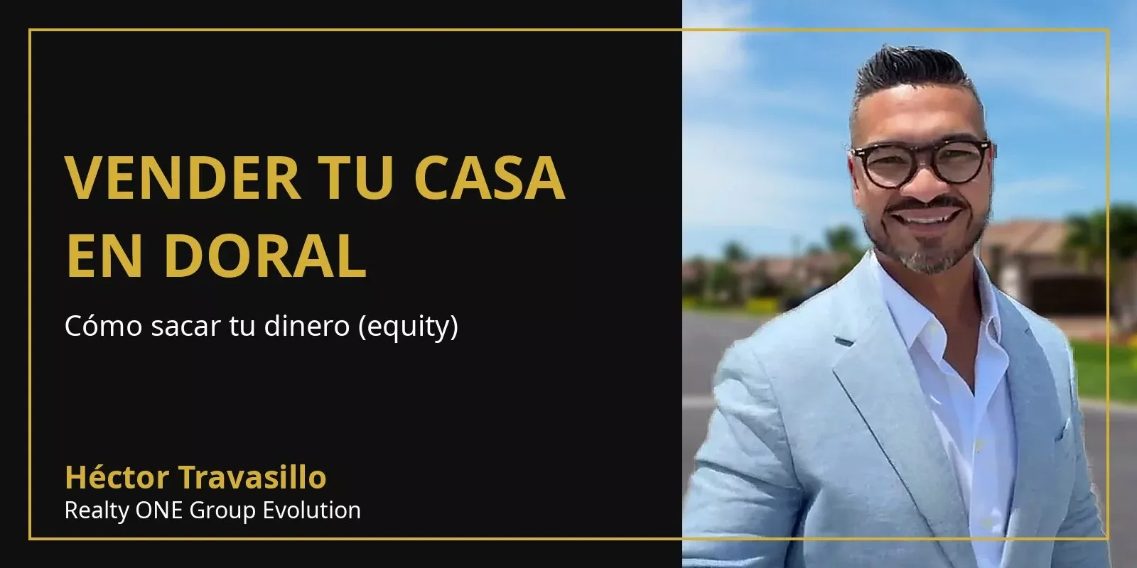 Vender tu casa en Doral con Héctor Travasillo