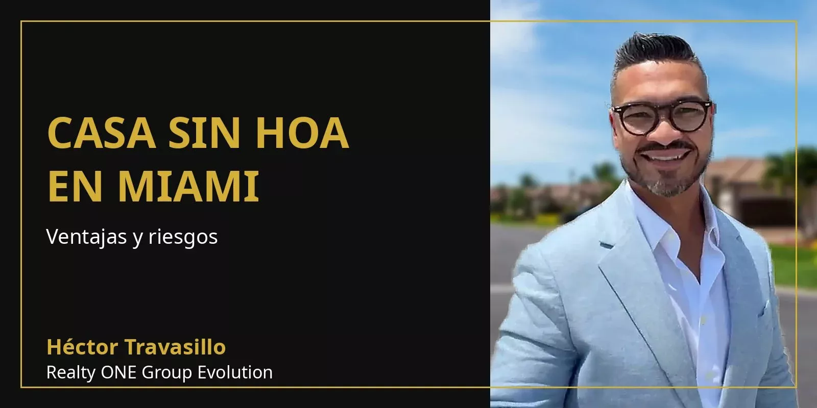 Casa sin asociación (sin HOA) en Miami: ventajas y riesgos | Héctor Travasillo