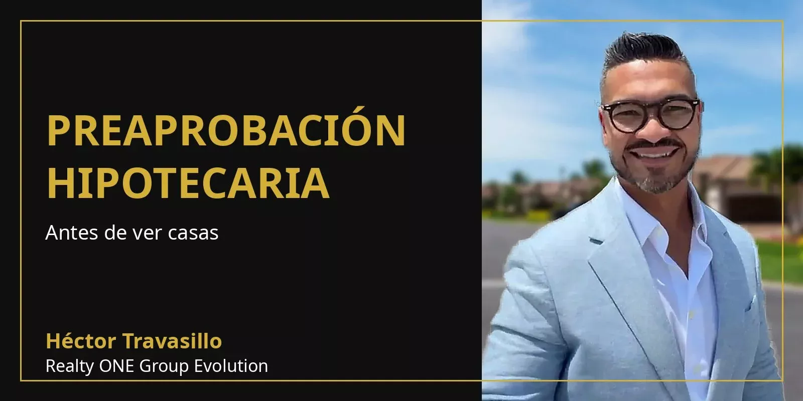 Preaprobación hipotecaria antes de ver casas con Héctor Travasillo