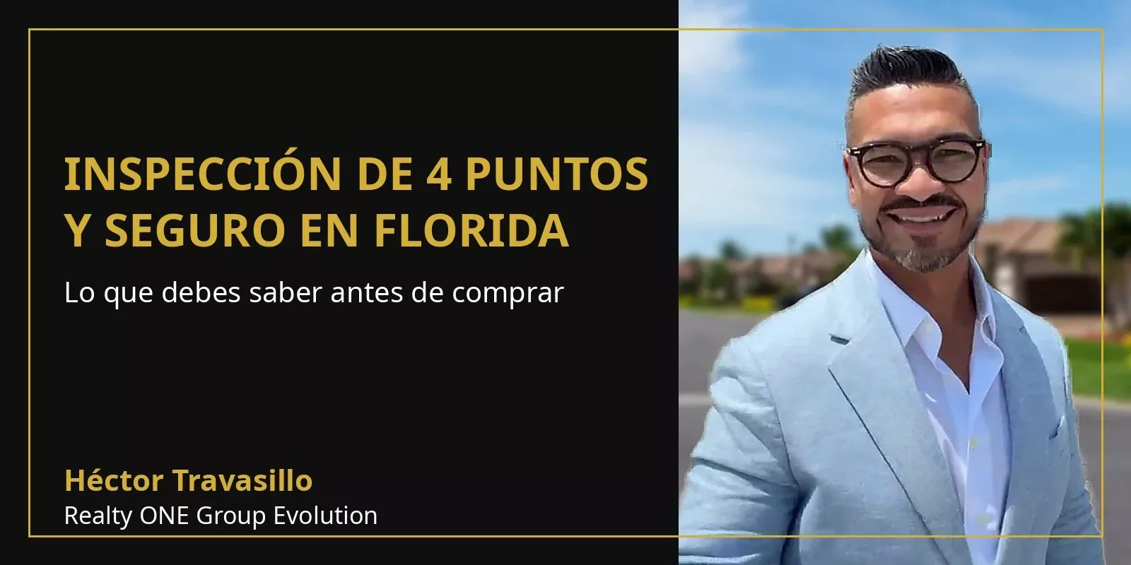 Inspección de 4 puntos y seguro de casa en Florida con Héctor Travasillo